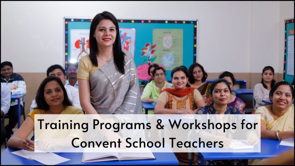 Training Programs & Workshops for Convent School Teachers