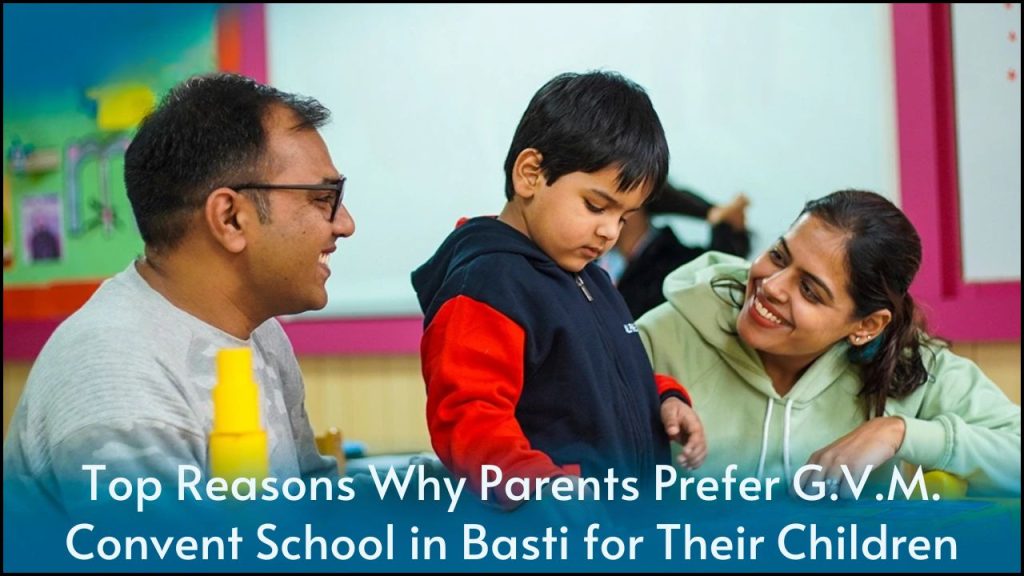 Top Reasons Why Parents Prefer G.V.M. Convent School
