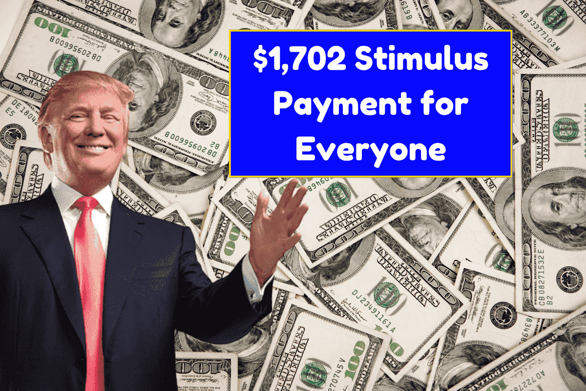 $1,702 Stimulus Payment for Everyone