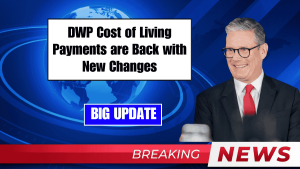 DWP Cost of Living Payments are Back with New Changes - Check the Updated Eligibility Criteria