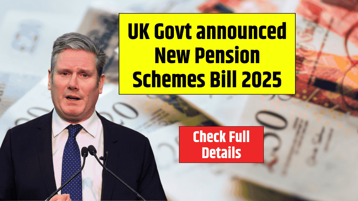 UK Govt announced New Pension Schemes Bill 2025 Twenty million workers set to benefits thanks to the Govt